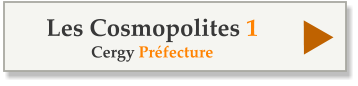 Les Cosmopolites 1 Cergy Préfecture