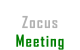 Zocus Meeting