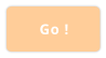 Go !